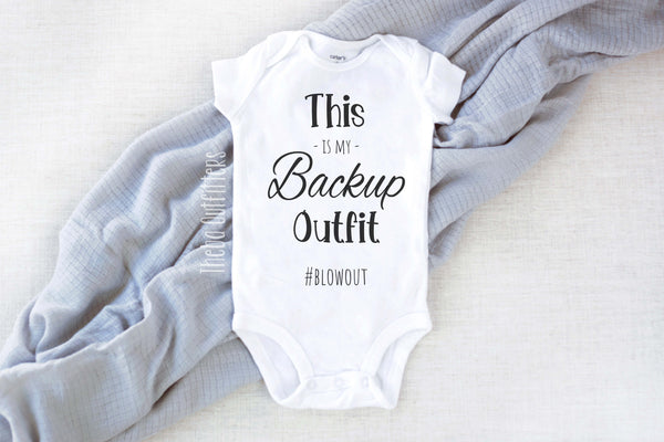 This is my backup outfit #blowout Baby Onesie Bodysuit Infant Newborn Theba Outfitters