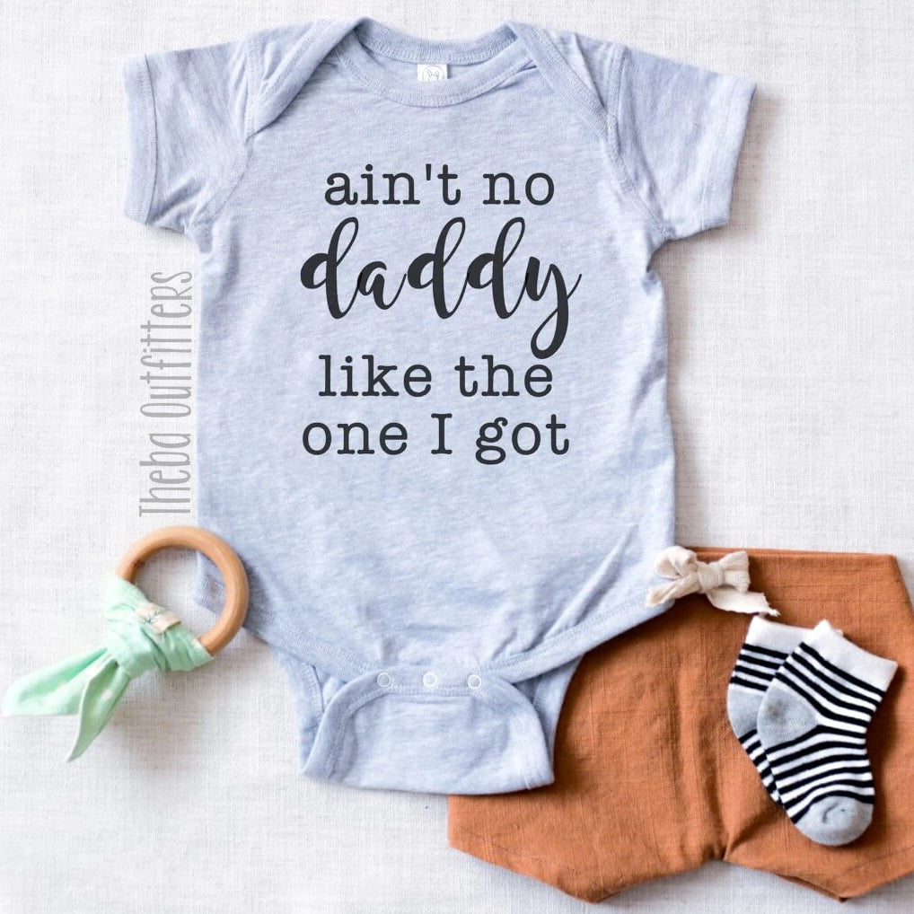 Ain't No Daddy Like the One I got Onesie Father's Day Gift Custom Baby Onesie Bodysuit Newborn Infant Theba Outfitters