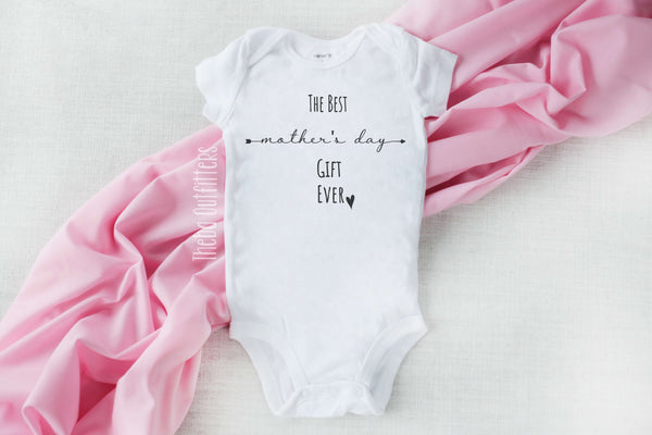 Best Mother's Day Gift Ever Baby Onesie Bodysuit Newborn Infant Theba Outfitters