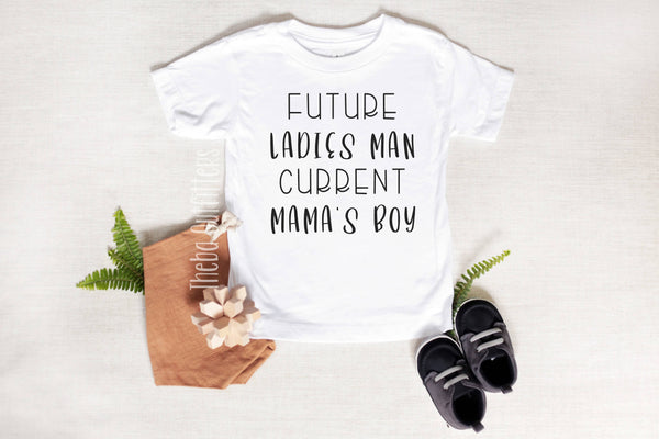 Future Ladies Man Current Mama's Boy Onesie Shirt Tee Bodysuit Baby Toddler Theba Outfitters