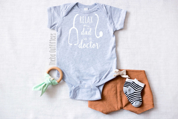 'Relax my Dad is a Doctor' Baby Onesie Bodysuit Newborn Infant Theba Outfitters
